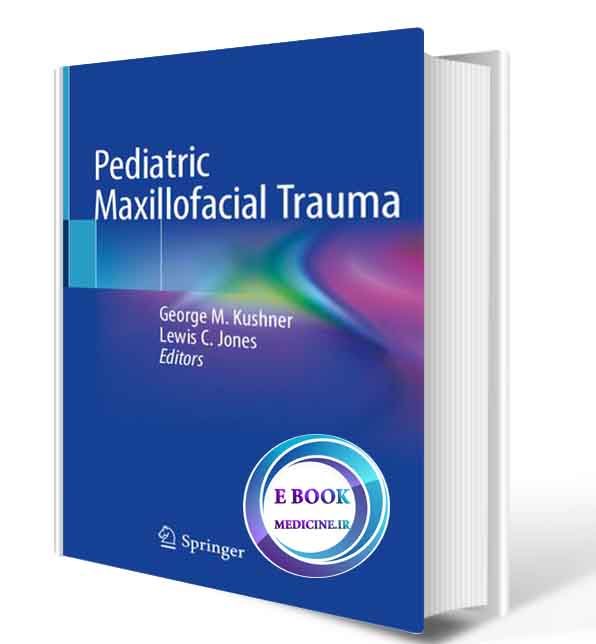 دانلود کتاب Pediatric Maxillofacial Trauma2021 (ORIGINAL PDF)